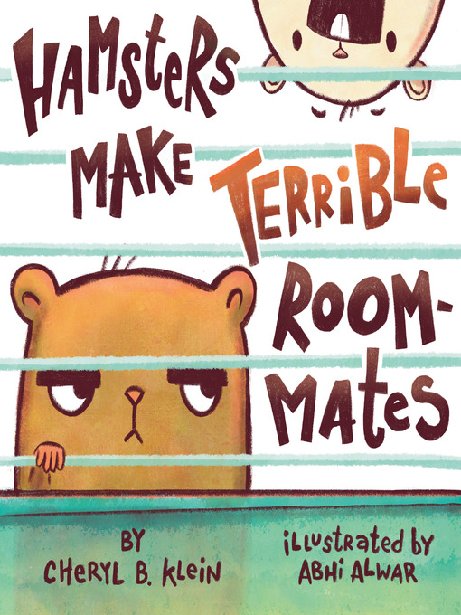 Title details for Hamsters Make Terrible Roommates by Cheryl Klein - Wait list